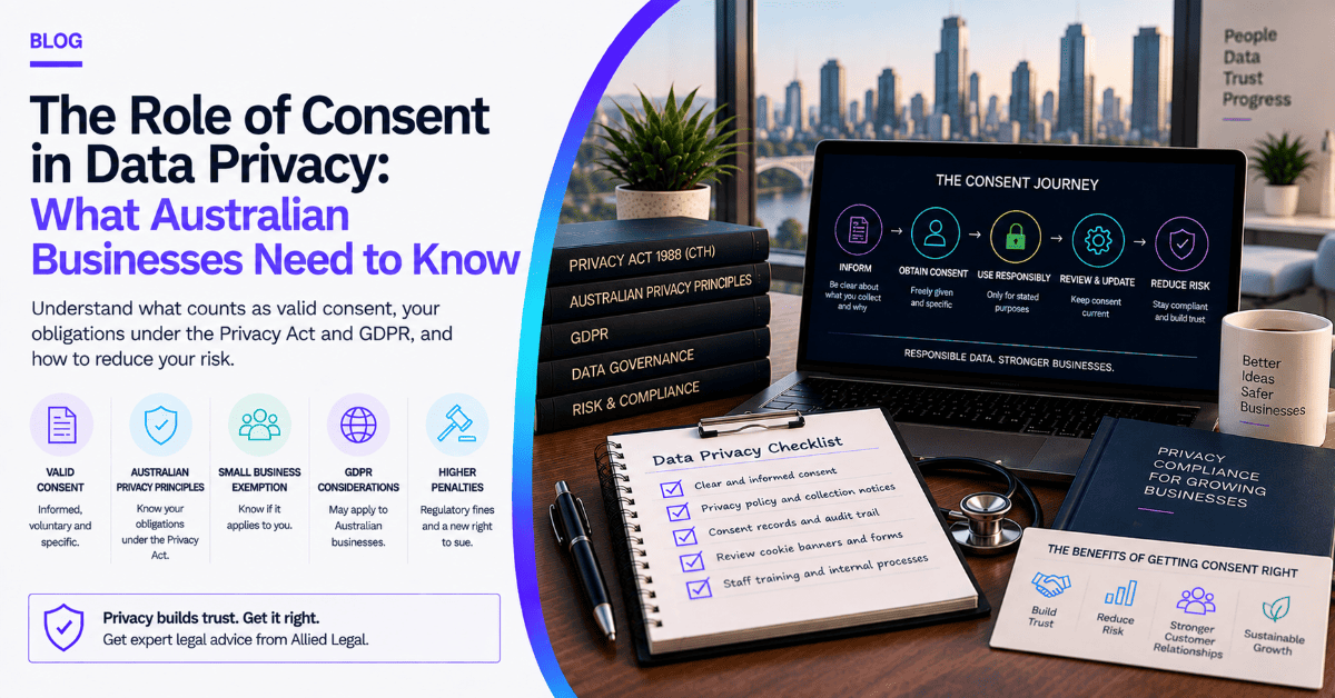 The Role of Consent in Data Privacy: What Australian Businesses Need to Know