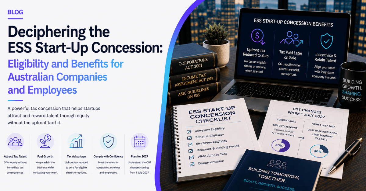 Deciphering the ESS Start-Up Concession: Eligibility and Benefits for Australian Companies and Employees